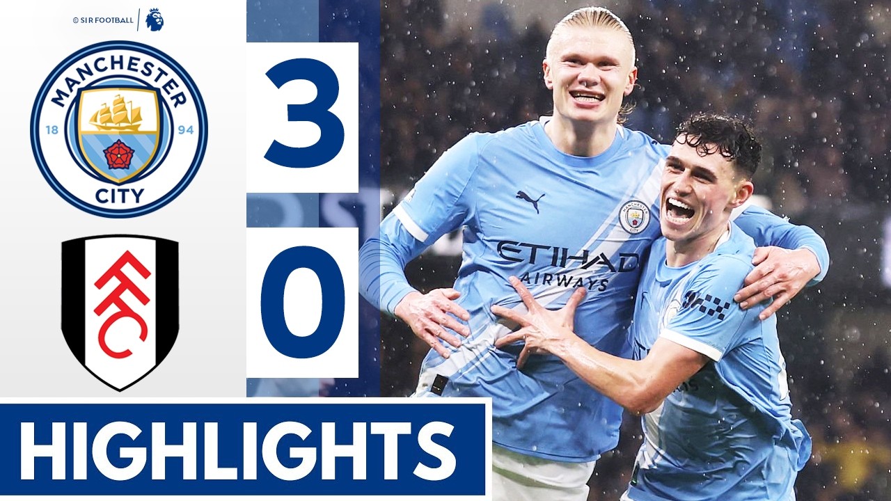 خلاصه بازی منچسترسیتی ۳ - ۰ فولام